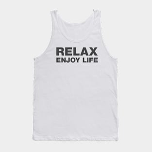 Relax, Enjoy Life! Tank Top